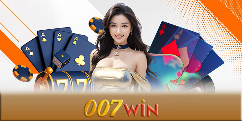 Casino 007Win - Mẹo chơi cá cược ở casino 007Win thông minh