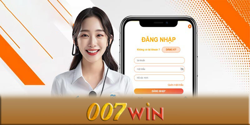 Đăng nhập 007Win - Cách đăng nhập 007Win thành công tuyệt đối